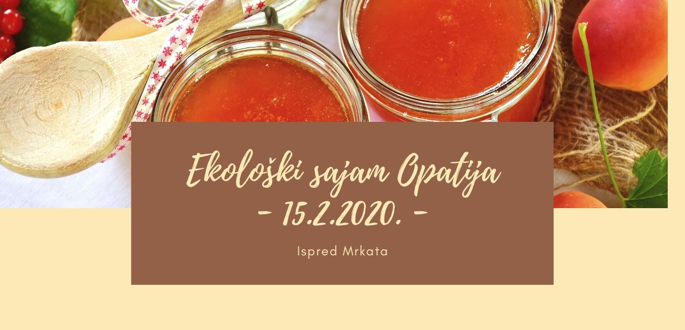 Eko sajam Opatija, ove subote 15.2.2020. na Mrkatu!