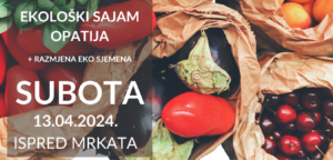 Ekološki sajam Opatija + razmjena eko sjemena // 13. travnja 2024.