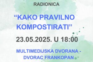 Radionica “Kako pravilno kompostirati” u Kraljevici – naučite pretvoriti otpad u resurs!